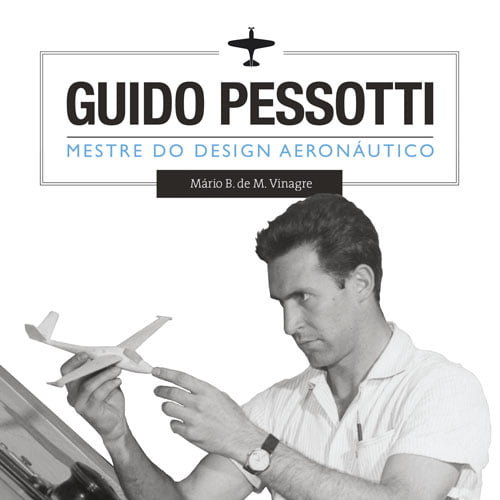 Guido Pessotti – Mestre do Design Aeronáutico